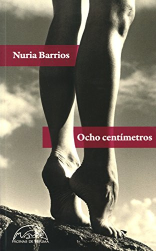Libro Ocho Centimetros De Barrios Nuria