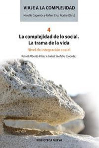 Viaje a la complejidad VI, de Pérez / Sanfeliu, Rafael Alberto / Isabel. Editorial Biblioteca Nueva, tapa blanda en español, 2022