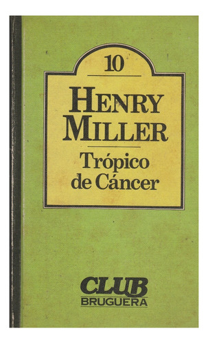 Libro Fisico Tropico De Cancer Henry Miller