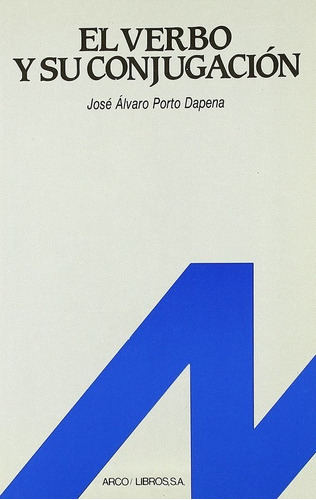 Libro El Verbo Y Su Conjugacion - Porto Dapena, Jose Alvaro