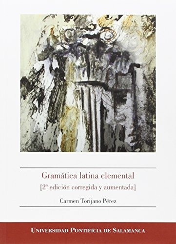 Libro Gramatica Latina Elemental 2da Edicion  De Torijano Pe