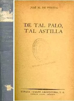 José Maria De Pereda: De Tal Palo, Tal Astilla