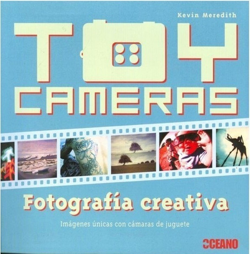 Toy Cameras Kevin Meredith Fotografia Creativa