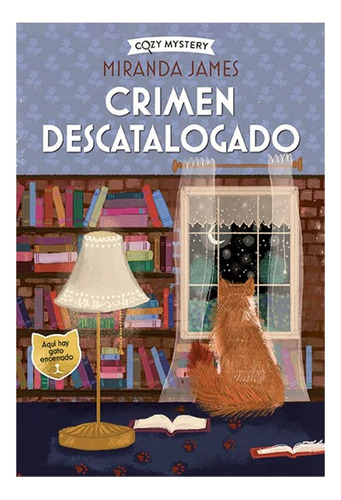 Crimen Descatalogado: Crimen Descatalogado, De Miranda James. Editorial Alma, Tapa Blanda, Edición 1 En Español, 2023