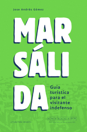 Libro Marsálida: Guía Turística Para El Visitante Indefenso