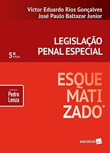 Legislação Penal Especial Esquematizado, De Victor Eduardo Rios Gonçalves E José Paulo Baltazar Junior., Vol. Único. Editora Saraiva Jur, Capa Mole, Edição 5 Em Português