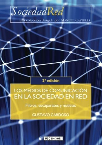 Libro: Los Medios De Comunicación En La Sociedad En Red. Fil