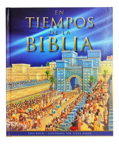 En Tiempos De La Biblia, De Lois Rock. Editorial Libros Desafio, Tapa Dura, Edición 1era En Español, 2016