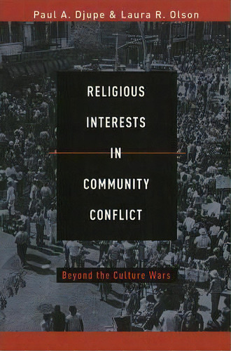 Religious Interests In Community Conflict, De Paul A. Djupe. Editorial Baylor University Press, Tapa Blanda En Inglés
