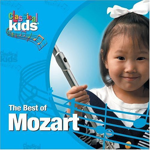 Mozart Lo Mejor De Los Niños Clásicos: Wolfgang Amadeus Moza