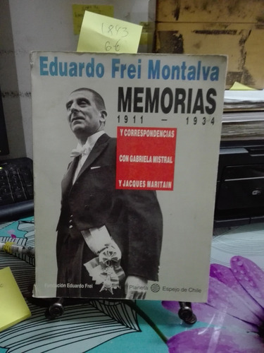 Memorias 1911-1934 // Eduardo Frei Montalva 