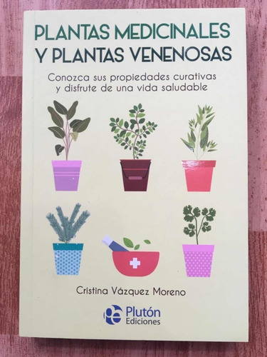 Plantas Medicinales Y Plantas Venenosas Cristina Vásquez M.