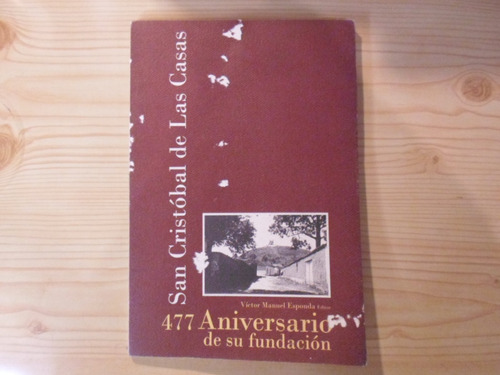 San Cristobal De Las Casas: 477° Aniversario - V. M. Esponda