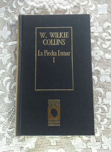 La Piedra Lunar Tomo 1 W. Wilkie Collins Hyspamérica Borges