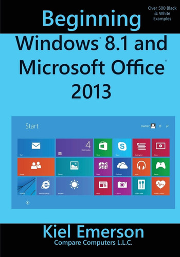 Libro:  Beginning Windows 8.1 And Microsoft Office 2013