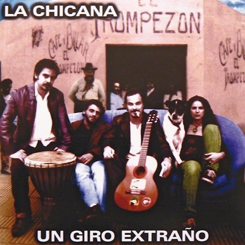 Un Giro Extraño - La Chicana (cd)