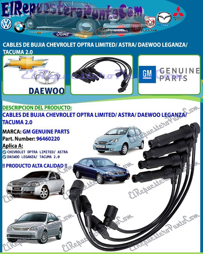 Cables Bujia Chev. Optra Limited Astra Leganza Tacuma 2.0