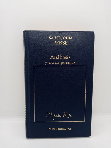 Saint John Perse - Anábasis Y Otros Poemas - Premio Nobel 