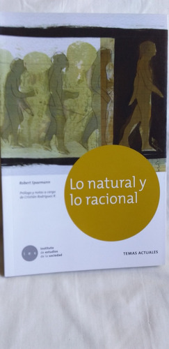 Lo Natural Y Lo Racional.(robert Spaemann)