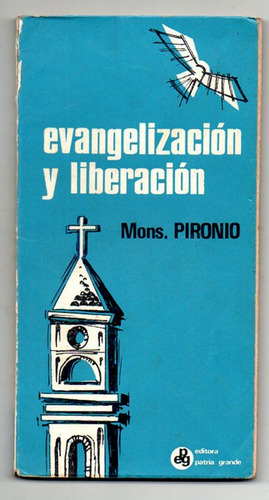 Evangelizacion Y Liberacion - Mons. Pironio