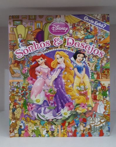Livro - Disney Princesa - Sonhos E Desejos - Onde Está?