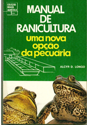 Livro  Manual De Ranicultura - Alcyr D. Longo