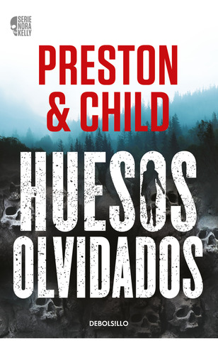 Huesos Olvidados (nora Kelly 1) - Preston, Douglas  - *