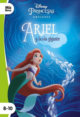 Princesas. Ariel Y La Ola Gigante, De Disney. Editorial Libros Disney, Tapa Blanda En Español