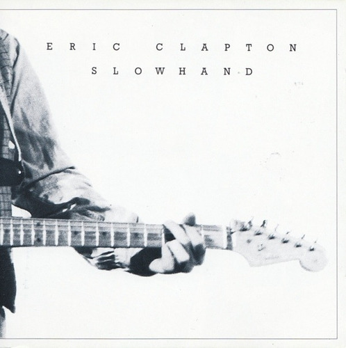 Cd Eric Clapton - Slowhand (lacrado)