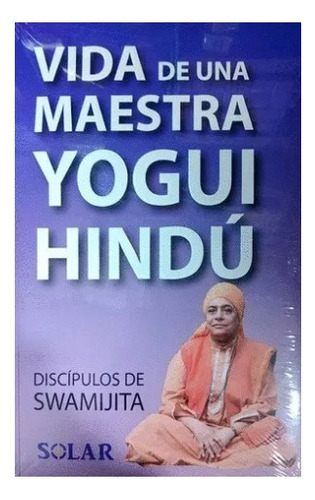 Vida De Una Maestra Yoga Hindu, De Noon., Vol. Único. Editorial Solar, Tapa Blanda En Español, 0