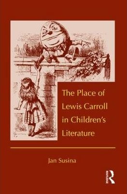 The Place Of Lewis Carroll In Children's Literature - Jan...
