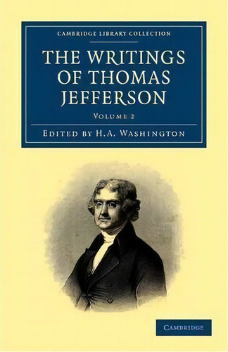 The The Writings Of Thomas Jefferson 9 Volume Set The Writings Of Thomas Jefferson: Volume 6, De Thomas Jefferson. Editorial Cambridge University Press, Tapa Blanda En Inglés