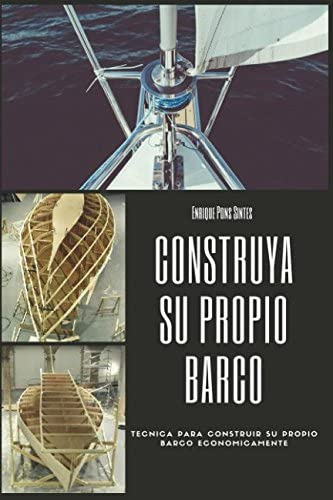 Libro: Construya Su Propio Barco (nautica) (spanish Edition)