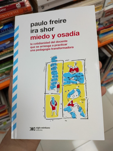 Libro Miedo Y Osadía - Paulo Freire - Ira Shor