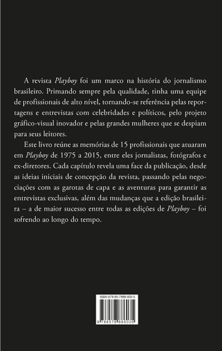 Histórias secretas: Os bastidores dos 40 anos de Playboy no Brasil, de Vários autores. Editorial Editora Original Ltda., capa mole em português, 2016