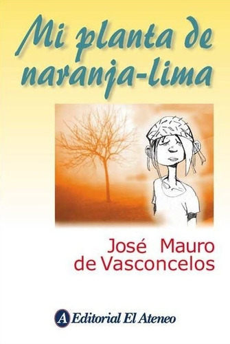 Mi Planta De Naranja-lima - De Vasconcelos José Mauro