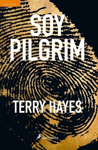 Soy Pilgrim  - Hayes, Terry, De Hayes, Terry. Editorial Salamandra En Español