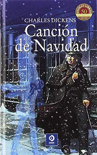 CANCIÓN DE NAVIDAD (CLÁSICOS SELECCIÓN), de Dickens, Charles. Editorial Edimat, tapa pasta dura, edición 1 en español, 2018