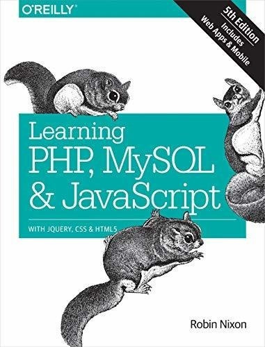 Learning Php, Mysql And Javascript With Jquery, Css, de Nixon, Ro. Editorial O'Reilly Media en inglés