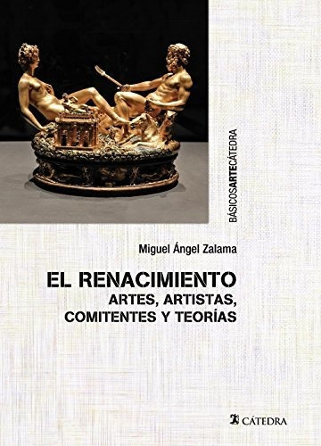 El Renacimiento (básicos Arte Cátedra)