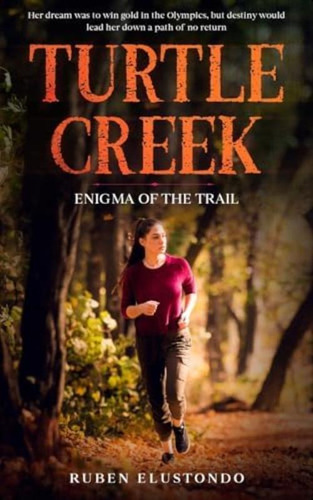Turtle Creek: Enigma Of The Trail, De Elustondo, Mr. Ruben. Editorial Independently Published, Tapa Blanda En Inglés