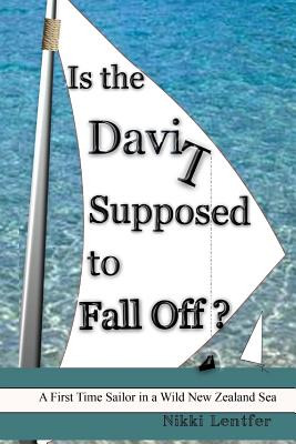 Libro Is The Davit Supposed To Fall Off?: A First Time Sa...