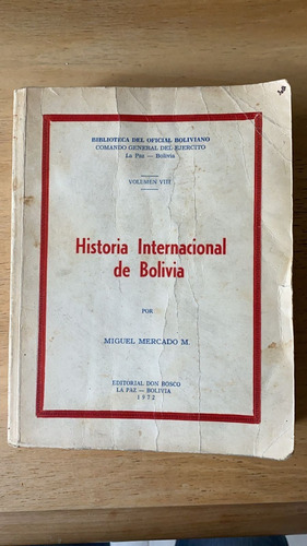 Historia Internacional De Bolivia - Mercado, Miguel