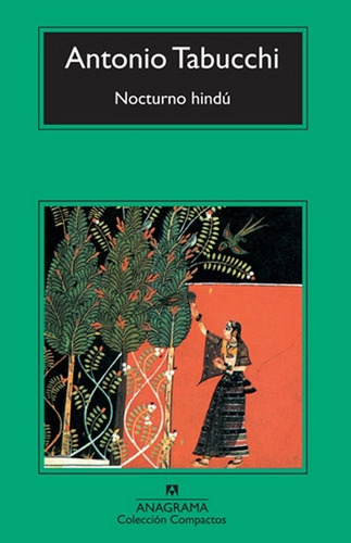 Nocturno hindu, de Antonio Tabucchi. Editorial Anagrama en español