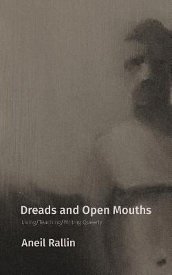 Libro Dreads And Open Mouths: Living/teaching/writing Que...