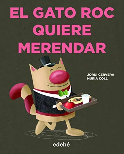 El Gato Roc Quiere Merendar - Cervera Jordi Coll Nuria
