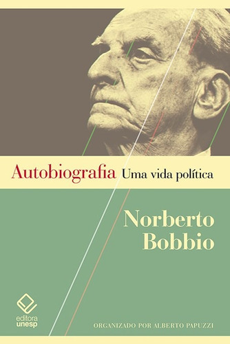 Autobiografia: Uma vida política, de Bobbio, Norberto. Fundação Editora da Unesp, capa mole em português, 2018