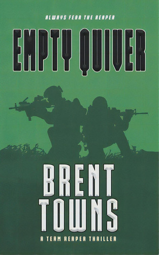 Empty Quiver: A Team Reaper Thriller, De Towns, Brent. Editorial Wolfpack Pub, Tapa Blanda En Inglés