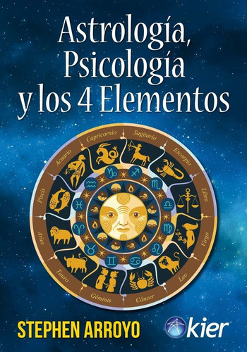 Astrología, Psicología Y Los 4 Elementos
