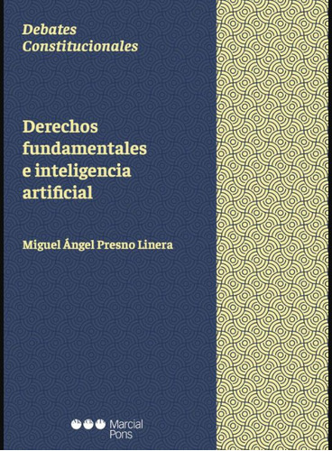 Derechos Fundamentales E Inteligencia Artificial, De Presno Linera Miguel Ángel. Editorial Marcial Pons, Tapa Blanda En Español, 2023